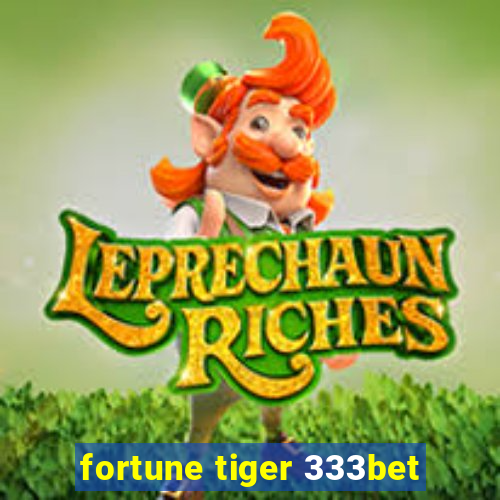 fortune tiger 333bet